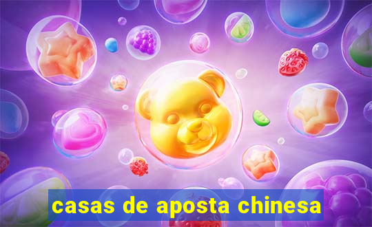 casas de aposta chinesa